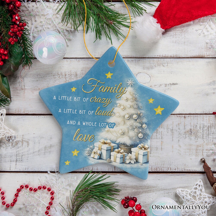 Whimsical Family Quote Ornament, Enchanting White Christmas Appreciation Gift and Tree Decor Ceramic Ornament OrnamentallyYou