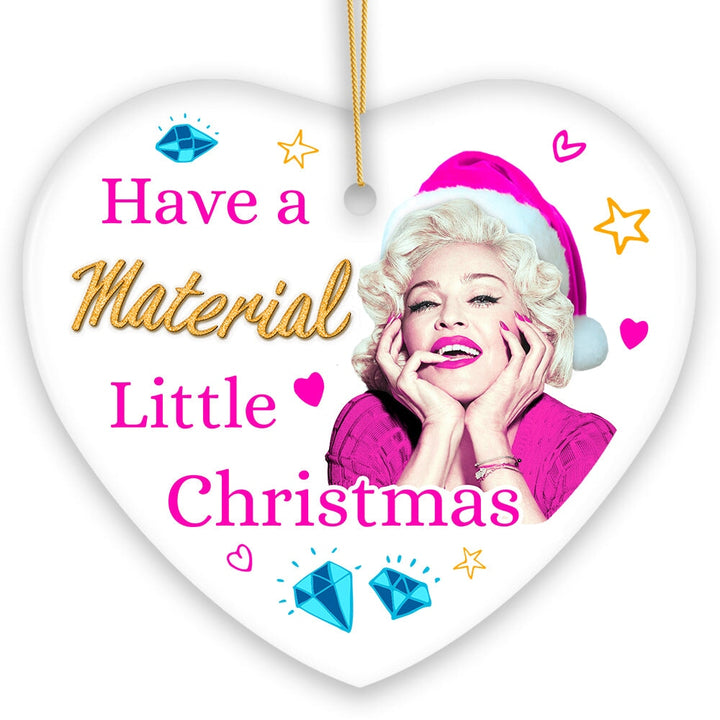 Have a Material Little Christmas Ornament Ceramic Ornament OrnamentallyYou