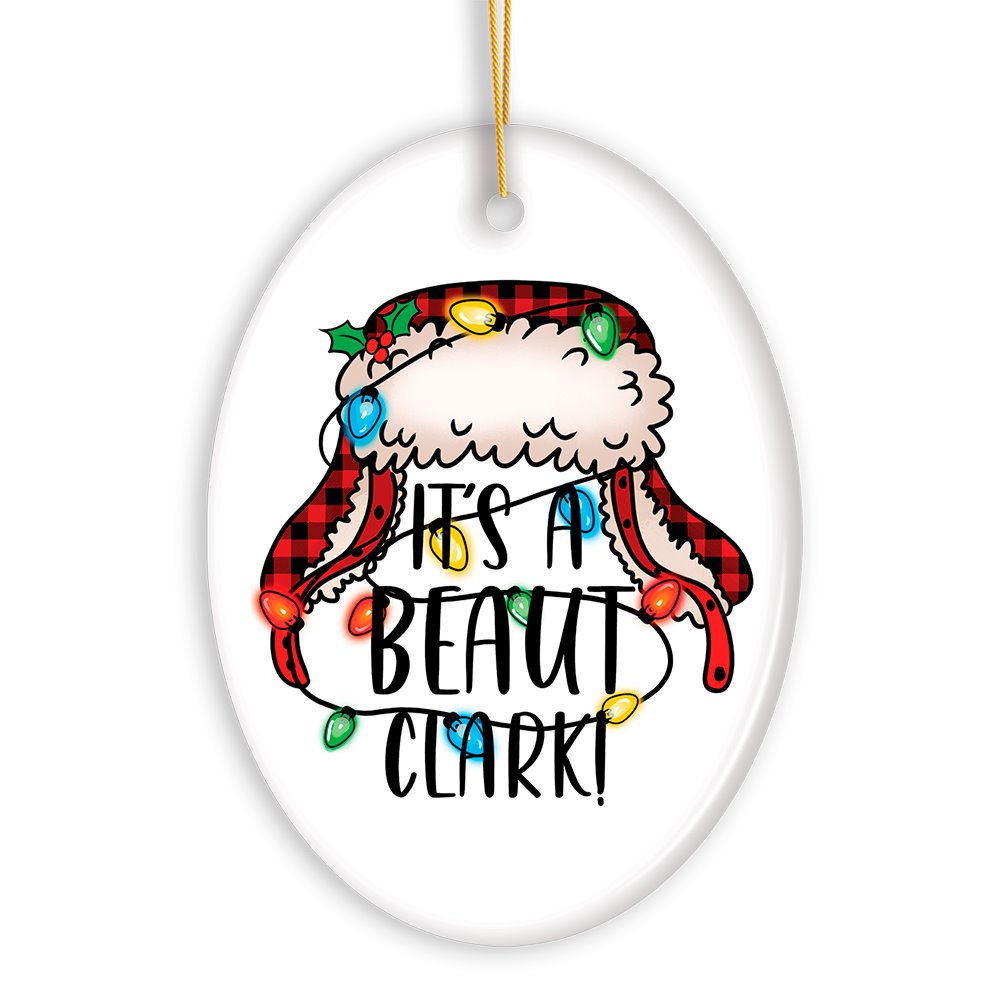 It’s a Beaut Clark Christmas Ornament, Funny Cousin Eddie Quote Ceramic Ornament OrnamentallyYou