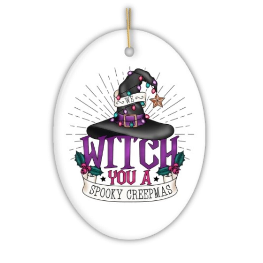 We Witch You a Spooky Creepmas Ornament, Whimsical Halloween Christmas Decoration Ceramic Ornament OrnamentallyYou