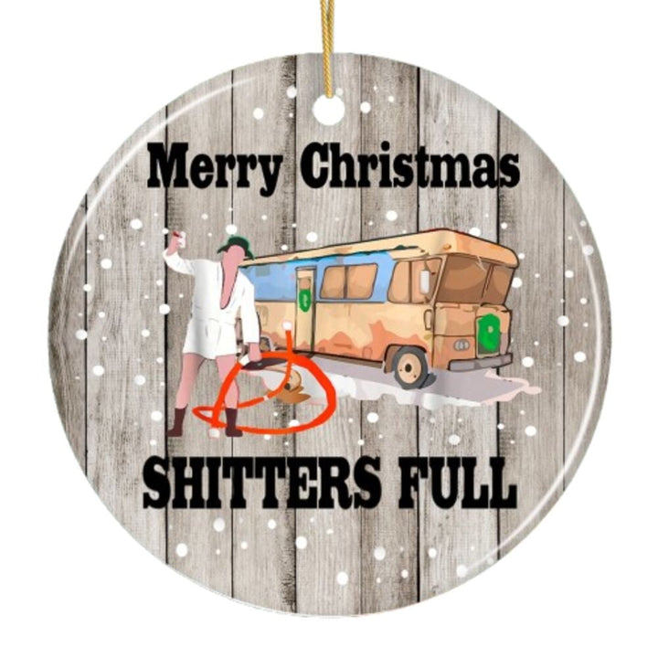 Merry Christmas Shitters Full Ornament Ceramic Ornament OrnamentallyYou
