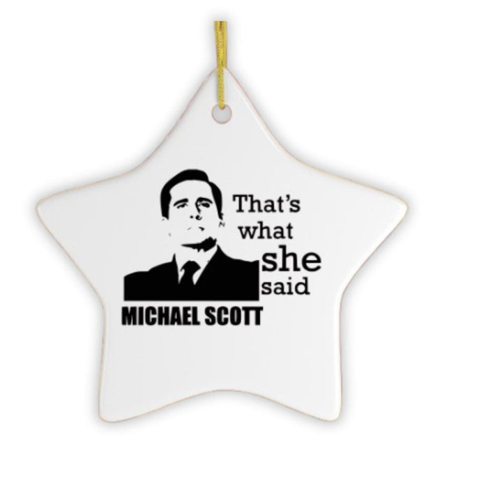 Michael Scott That's What She Said Ornament, The Office Themed Christmas Decoration Ceramic Ornament OrnamentallyYou