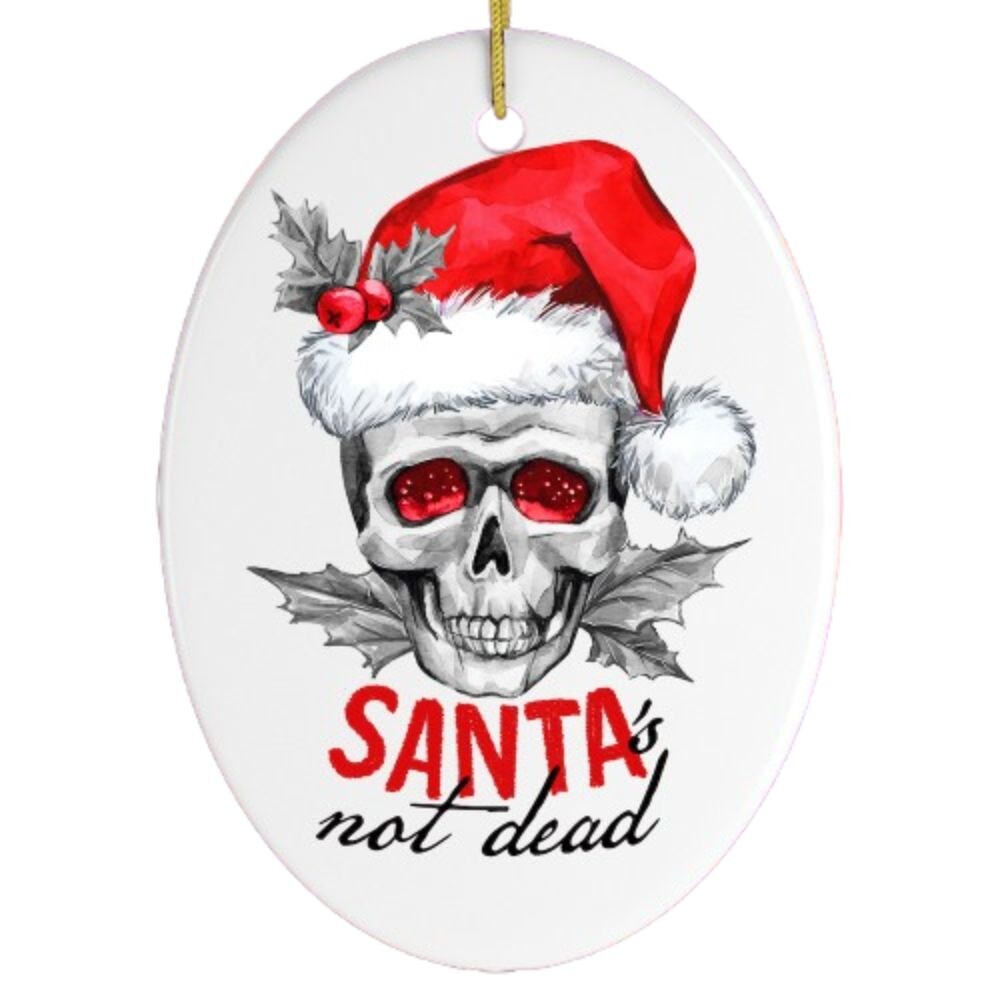 Santa is Not Dead Skull Christmas Ornament Ceramic Ornament OrnamentallyYou
