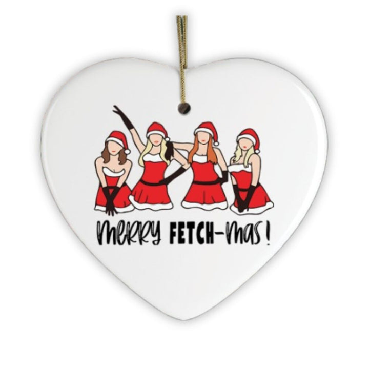 Merry Fetchmas Mean Girls Ornament Ceramic Ornament OrnamentallyYou