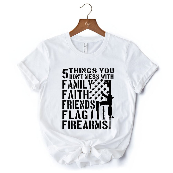 5 Things You Don’t Mess With Dad T-Shirt, Black and White Patriotic Father Tee with Bold Statement T-Shirts OrnamentallyYou