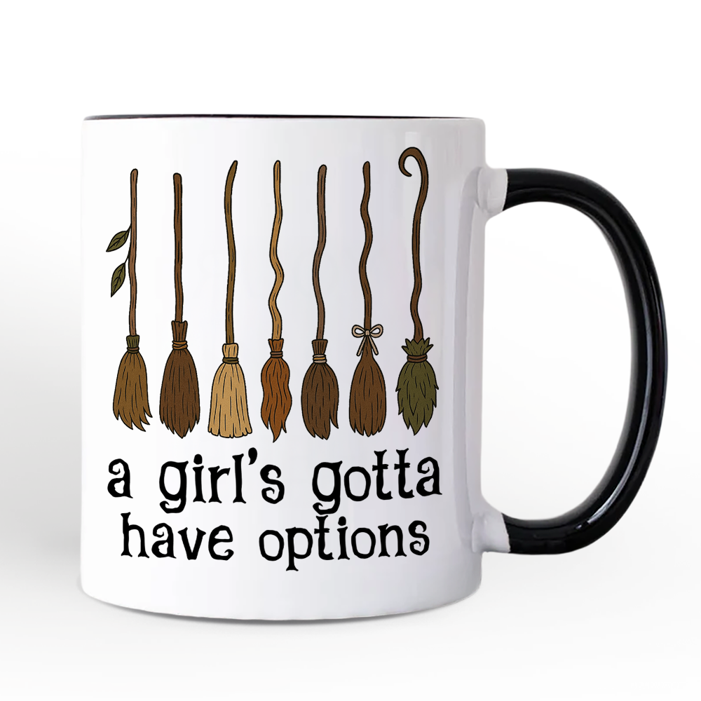 A Girl’s Gotta Have Options Witch Personalized Mug, Funny Halloween Broomstick Gift for Witches with Custom Name