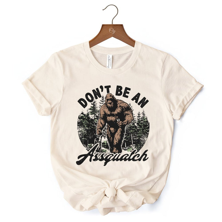 Don't Be a Sasquatch Funny T-Shirt, Retro Bigfoot White and Natural Tee for Outdoor and Camping Dads T-Shirts OrnamentallyYou