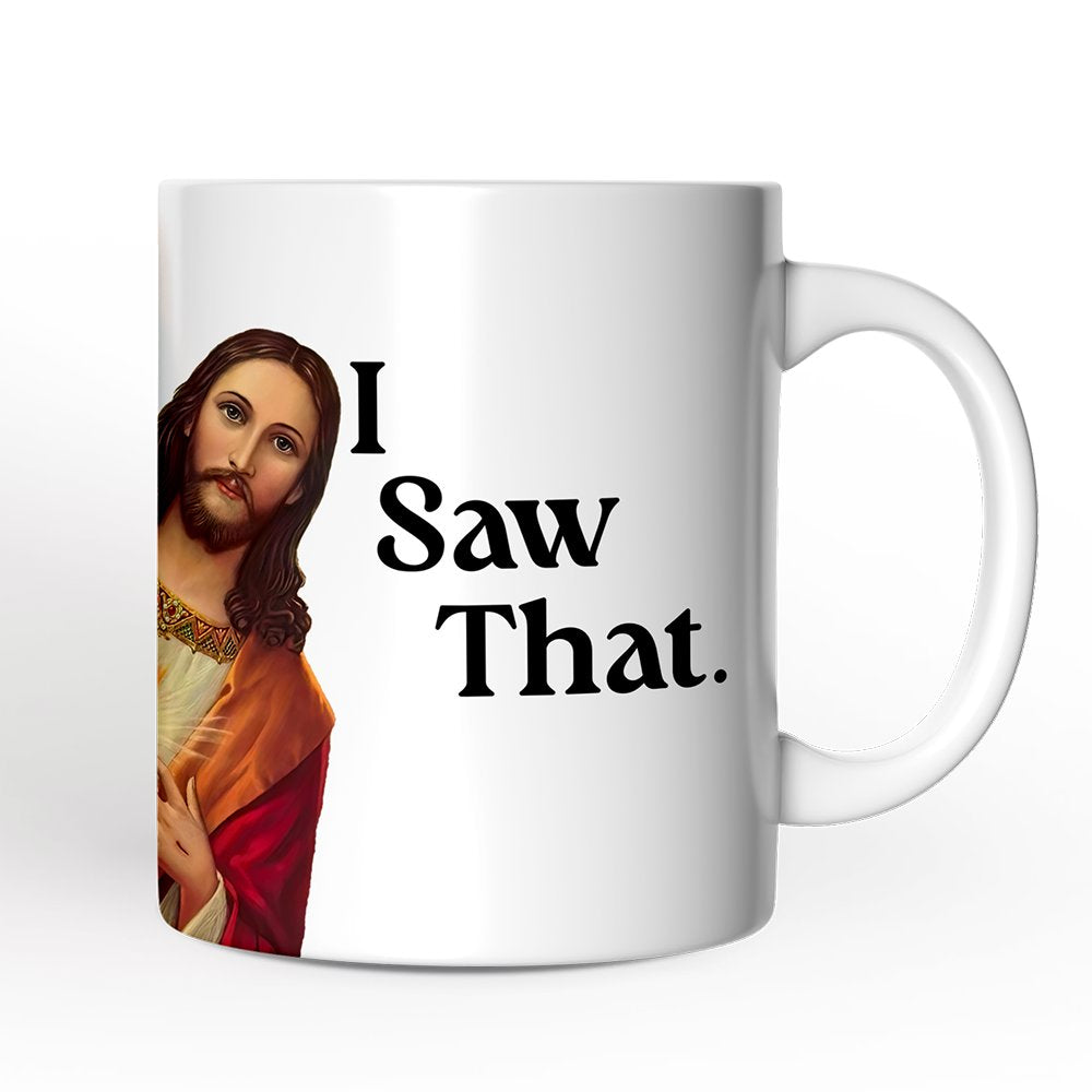 Jesus I Saw That Personalized Mug, Whimsical Christians Gift With Custom Name Personalized Ceramic Mug OrnamentallyYou 12oz Mug Non-Custom