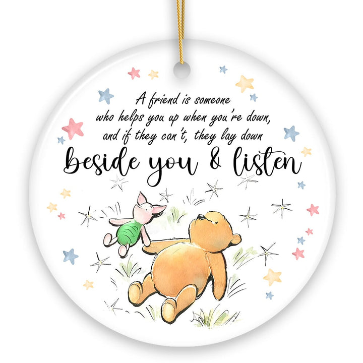 A Friend Lifts You Up or Stays Beside You Ornament, Inspiring Pooh Bear's Quote Christmas Gift Ceramic Ornament OrnamentallyYou