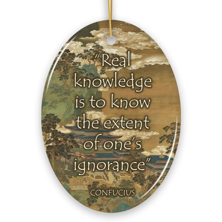 Confucius Wisdom on Ignorance Ceramic Ornament, Self Reflection Quote Decor And Gift Ceramic Ornament OrnamentallyYou