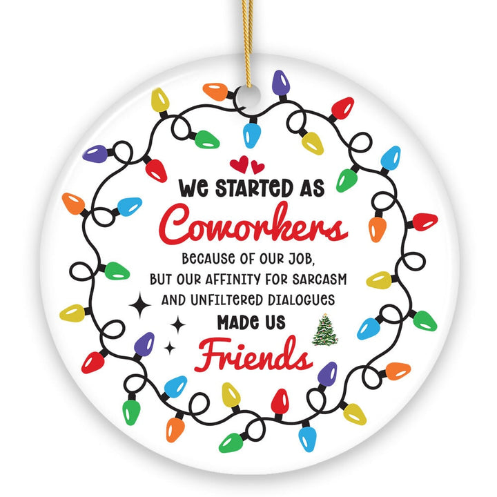 Coworkers Become Friends Quote Ornament, Christmas Appreciation Gift for Office Work Friends Ceramic Ornament OrnamentallyYou