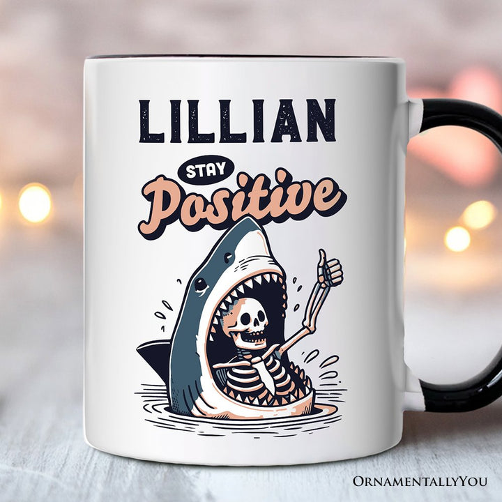 Stay Positive Funny Shark and Skeleton Personalized Mug, Mental Health Motivational Gift with Custom Name Personalized Ceramic Mug OrnamentallyYou White - Black Customized
