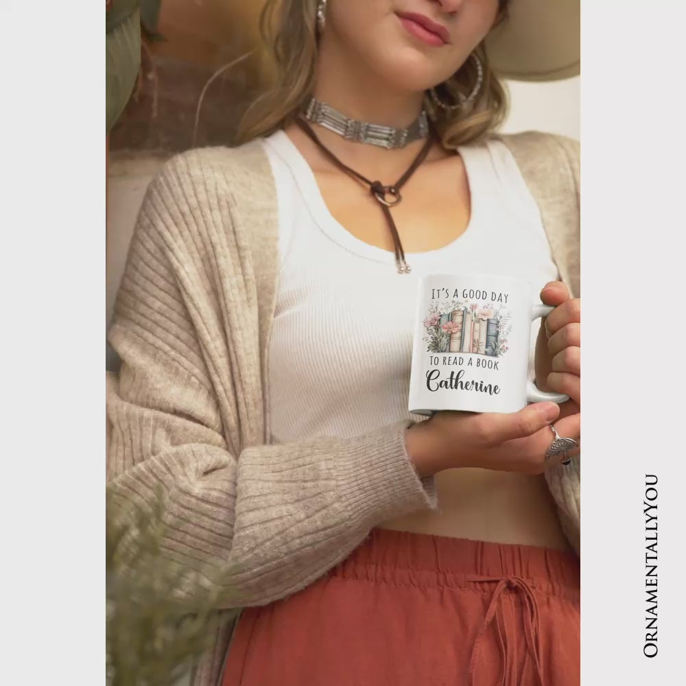 Floral Books Personalized Mug, It's a Good Day To Read a Book Reader Bookwork Gift With Custom Name