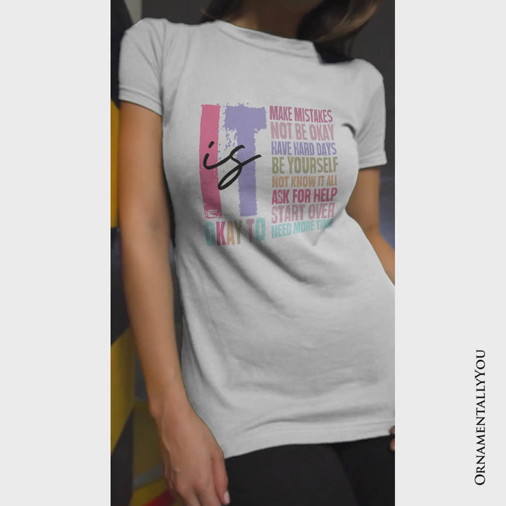 It's Okay To Mental Health T-Shirt, White and Black Tee with Positive Affirmations