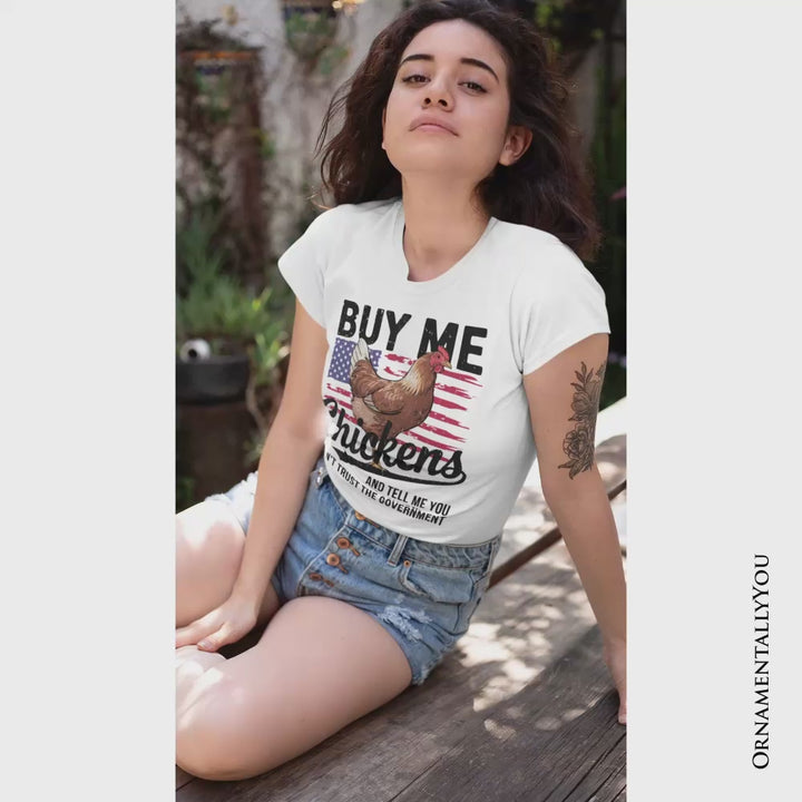 Buy Me Chickens T-Shirt, Patriotic American Retro Flag White Tee for Funny Country Style Lovers