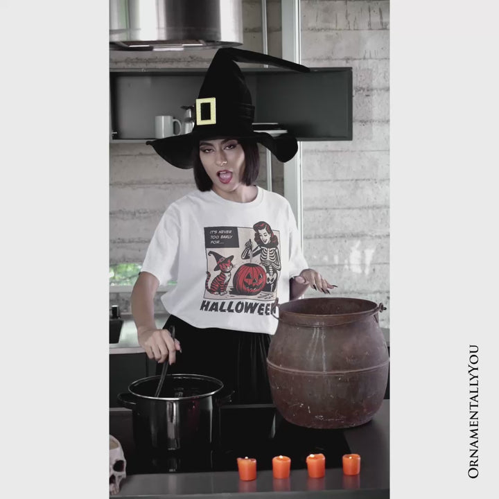 It’s Never Too Early for Halloween T-Shirt, Funny Retro Tee for Sassy Women