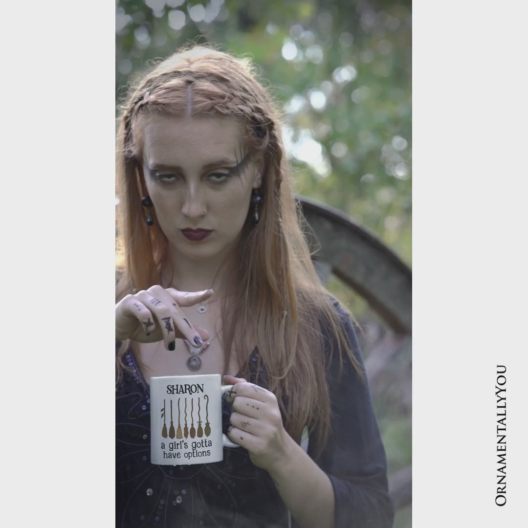 A Girl’s Gotta Have Options Witch Personalized Mug, Funny Halloween Broomstick Gift for Witches with Custom Name