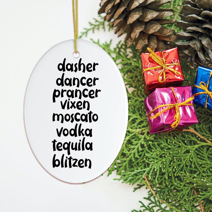 Dasher Dancer Prancer Vixen Moscato Vodka Tequila Blitzen Ornament Ornament OrnamentallyYou