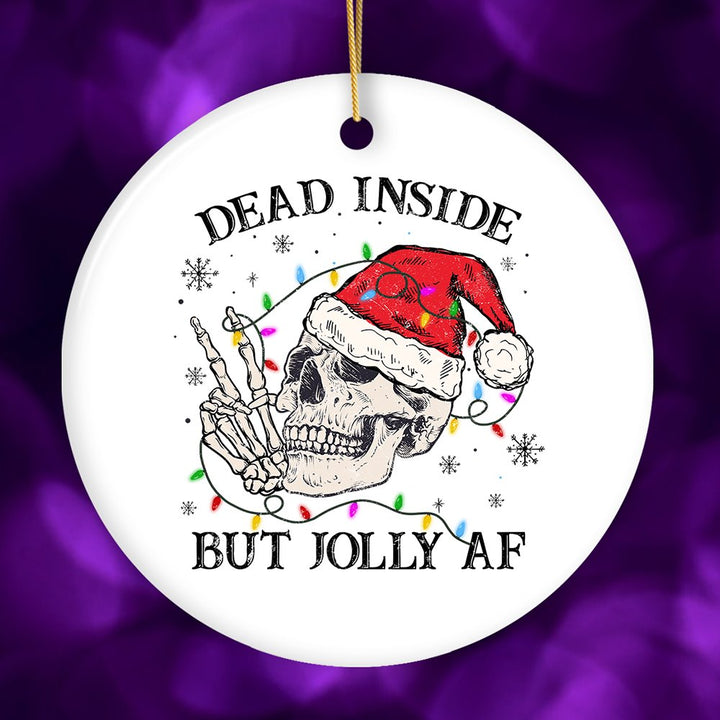 Dead Inside but Jolly AF Santa Skeleton Christmas Ornament, Dark Humor Emo Theme Gift Ceramic Ornament OrnamentallyYou Circle