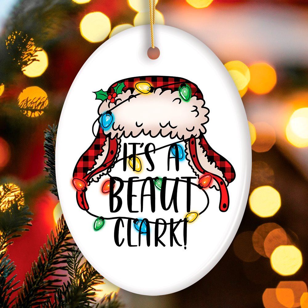 It’s a Beaut Clark Christmas Ornament, Funny Cousin Eddie Quote Ceramic Ornament OrnamentallyYou Oval