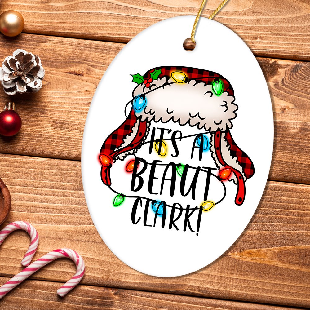 It’s a Beaut Clark Christmas Ornament, Funny Cousin Eddie Quote Ceramic Ornament OrnamentallyYou