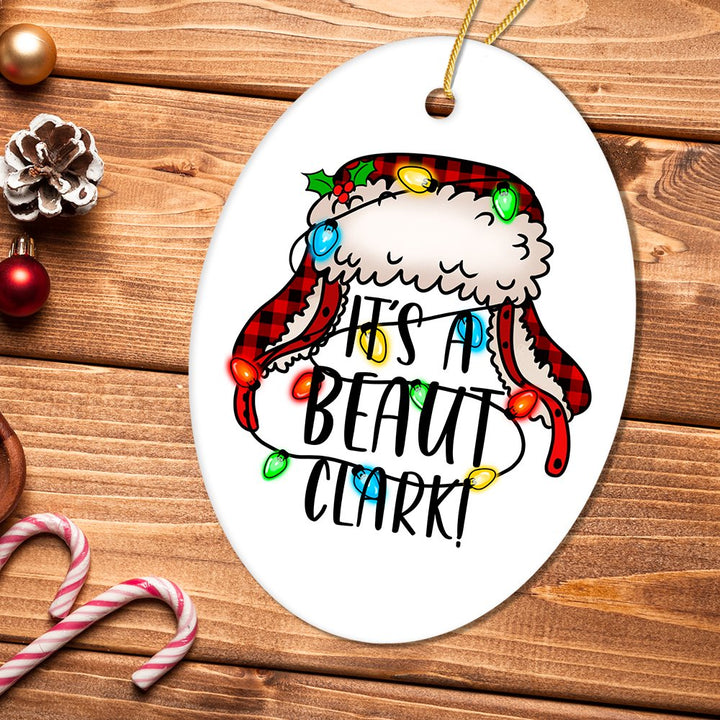 It’s a Beaut Clark Christmas Ornament, Funny Cousin Eddie Quote Ceramic Ornament OrnamentallyYou