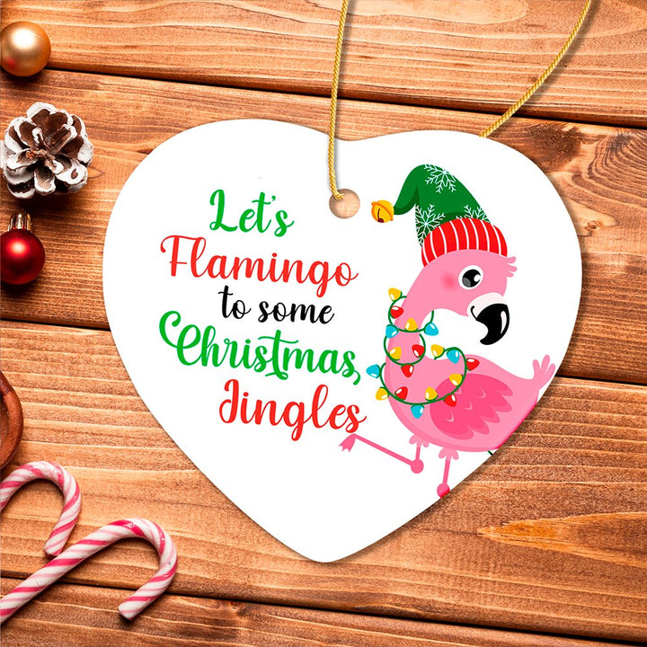Let’s Flamingo to some Christmas Jingles Cute Bird Ornament Ceramic Ornament OrnamentallyYou