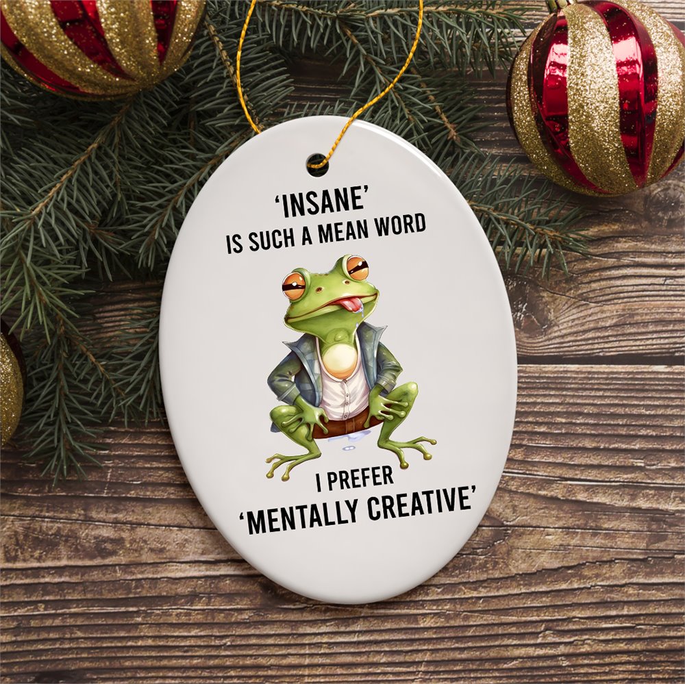 Mentally Creative Quirky Frog Ornament, Cute and Funny Christmas Gift Ceramic Ornament OrnamentallyYou