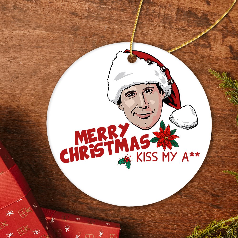 Merry Christmas Kiss My Ass Funny Clark Griswold Christmas Ornament Ceramic Ornament OrnamentallyYou