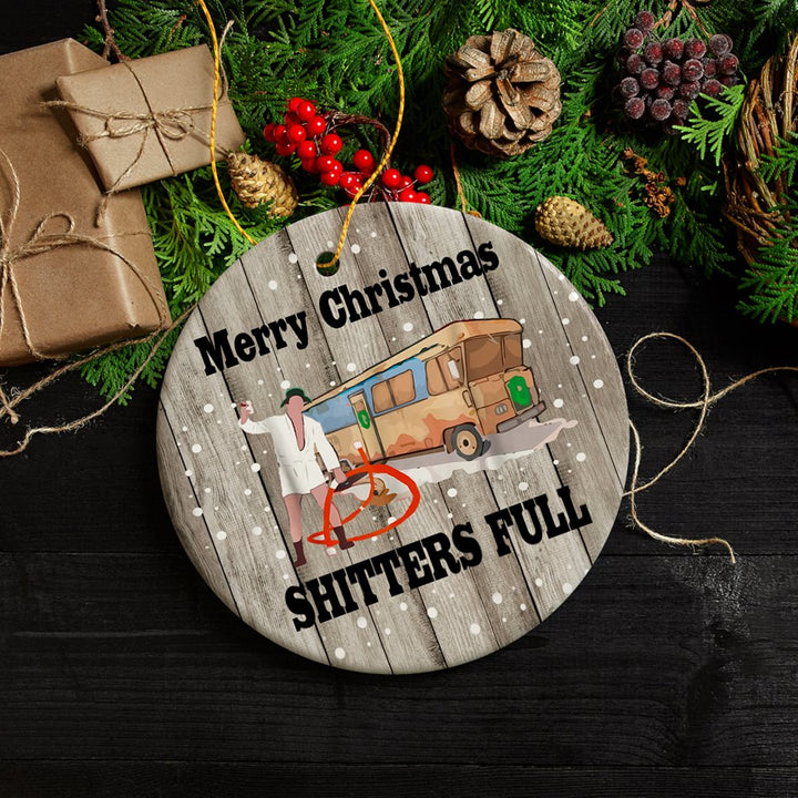 Merry Christmas Shitters Full Ornament Ceramic Ornament OrnamentallyYou