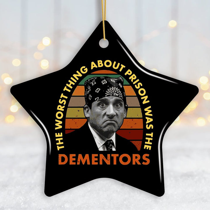 The Worst Thing About Prison Was Dementors Ornament, Prison Mike The Office Ceramic Ornament OrnamentallyYou Star
