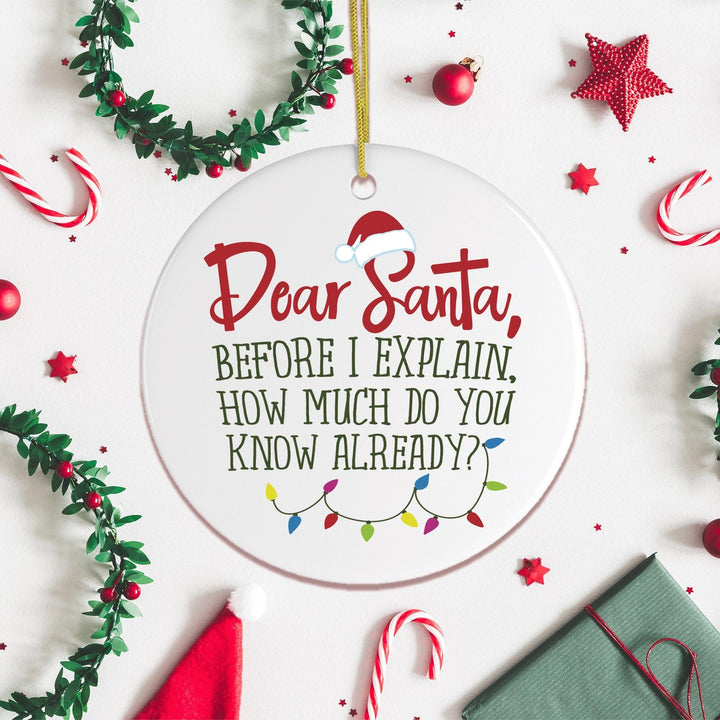 Funny Dear Santa Quote Christmas Ornament Ornament OrnamentallyYou
