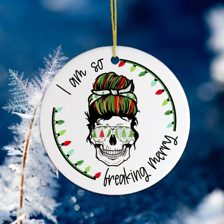 I am so Freaking Merry Skull Ornament Ornament OrnamentallyYou