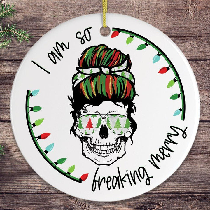 I am so Freaking Merry Skull Ornament Ornament OrnamentallyYou