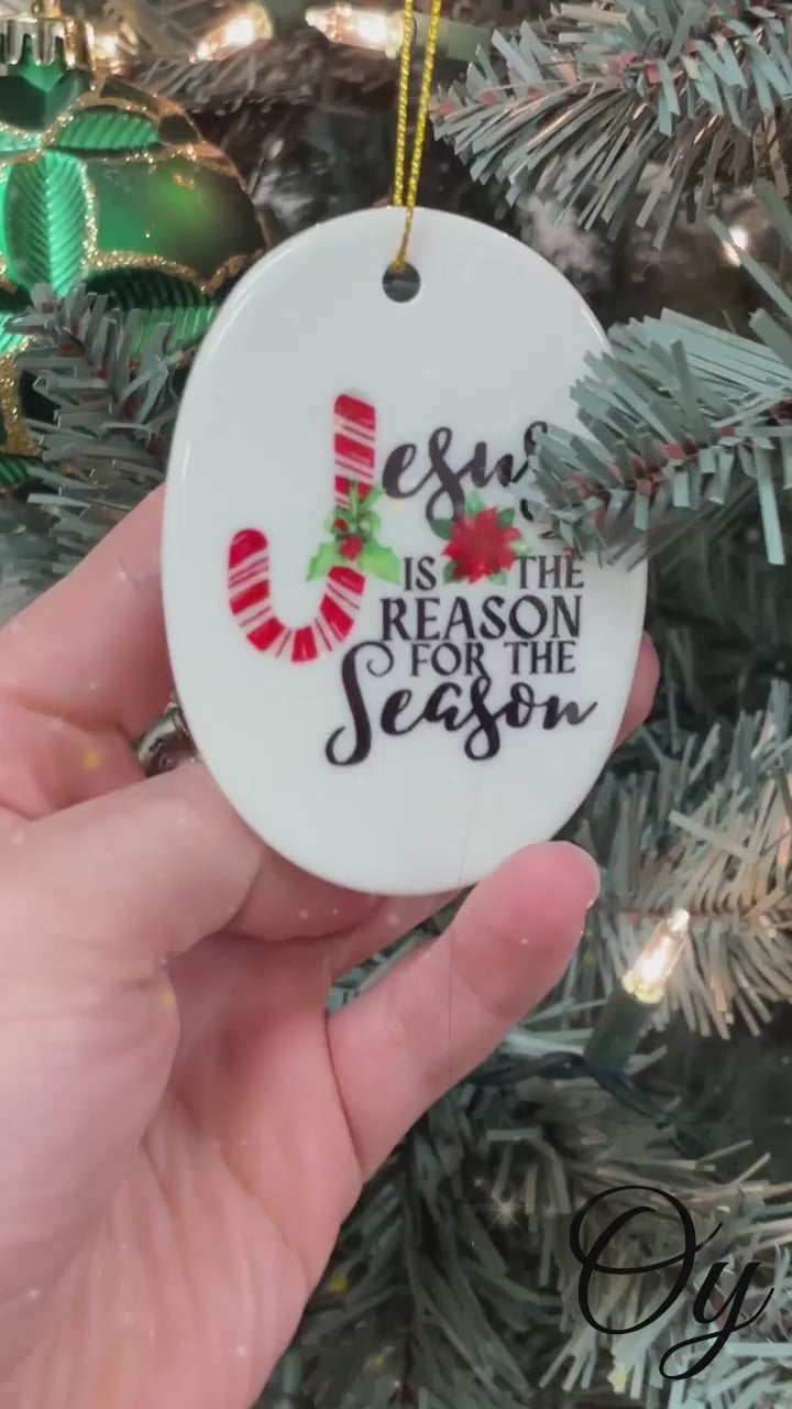 Jesus is the Reason for the Season Christmas Ornament