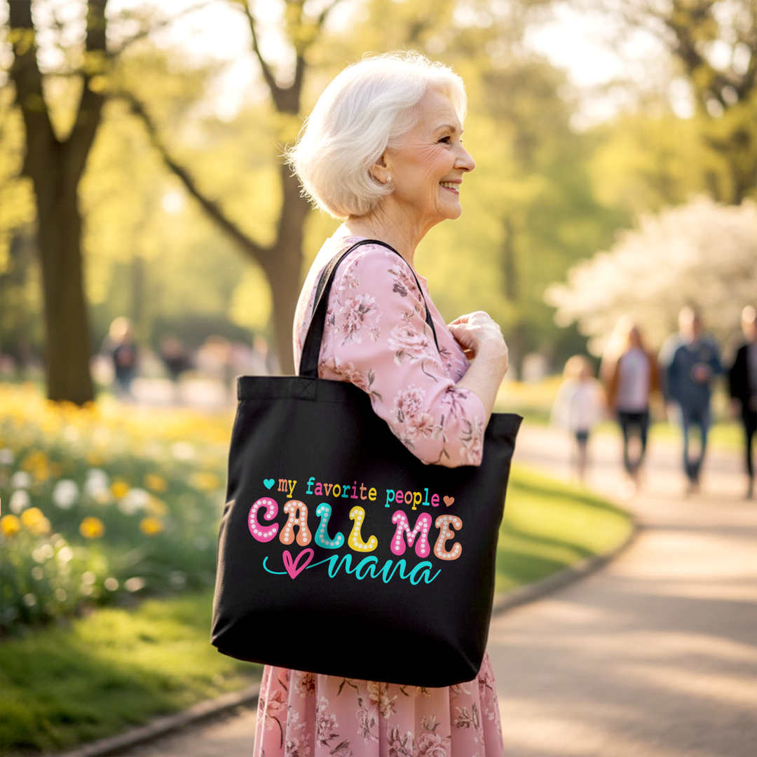 My Favorite People Call Me Nana Canvas Tote Bag, Gift for Fun and Proud Grandmothers
