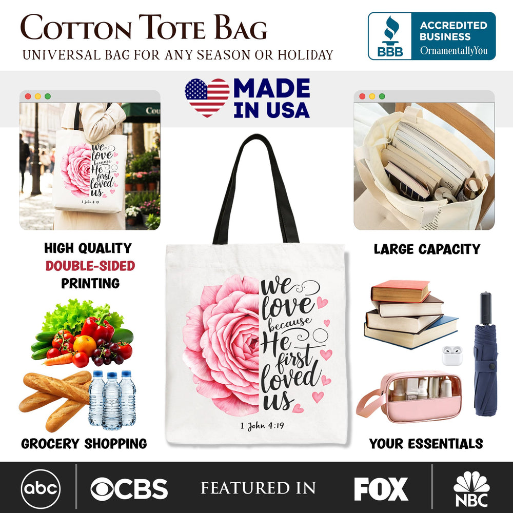 Christian Bible Verse Floral Rose Tote Bag, We Love Because He First Loved Us 1 John 4:19 Gift Shopper Tote Bag OrnamentallyYou 