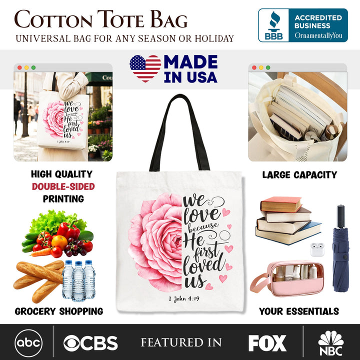 Christian Bible Verse Floral Rose Tote Bag, We Love Because He First Loved Us 1 John 4:19 Gift Shopper Tote Bag OrnamentallyYou 