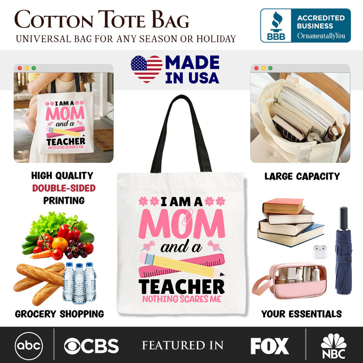 I Am a Mom and a Teacher Nothing Scares Me Tote Bag, School Gift Shopper for Brave and Fearless Mothers Tote Bag OrnamentallyYou 