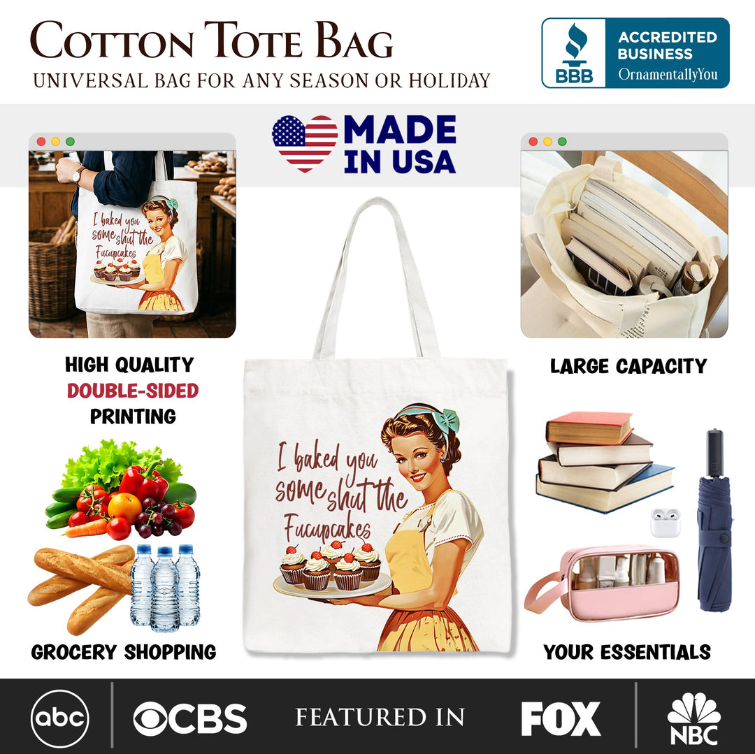 I Baked You Some Shut The Fucupcakes Tote Bag, Funny Retro Kitchen Gift Shopper for Quirky and Fun Bakers Tote Bag OrnamentallyYou 