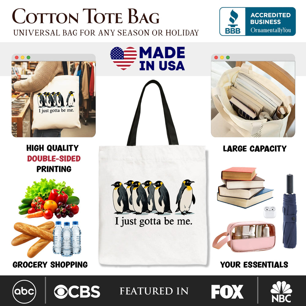 I Just Gotta Be Me Penguin Tote Bag, Funny Self-Love Meme Gift Shopper Tote Bag OrnamentallyYou 