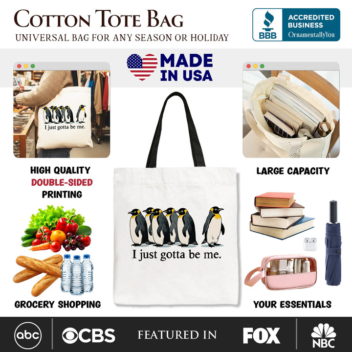 I Just Gotta Be Me Penguin Tote Bag, Funny Self-Love Meme Gift Shopper Tote Bag OrnamentallyYou 