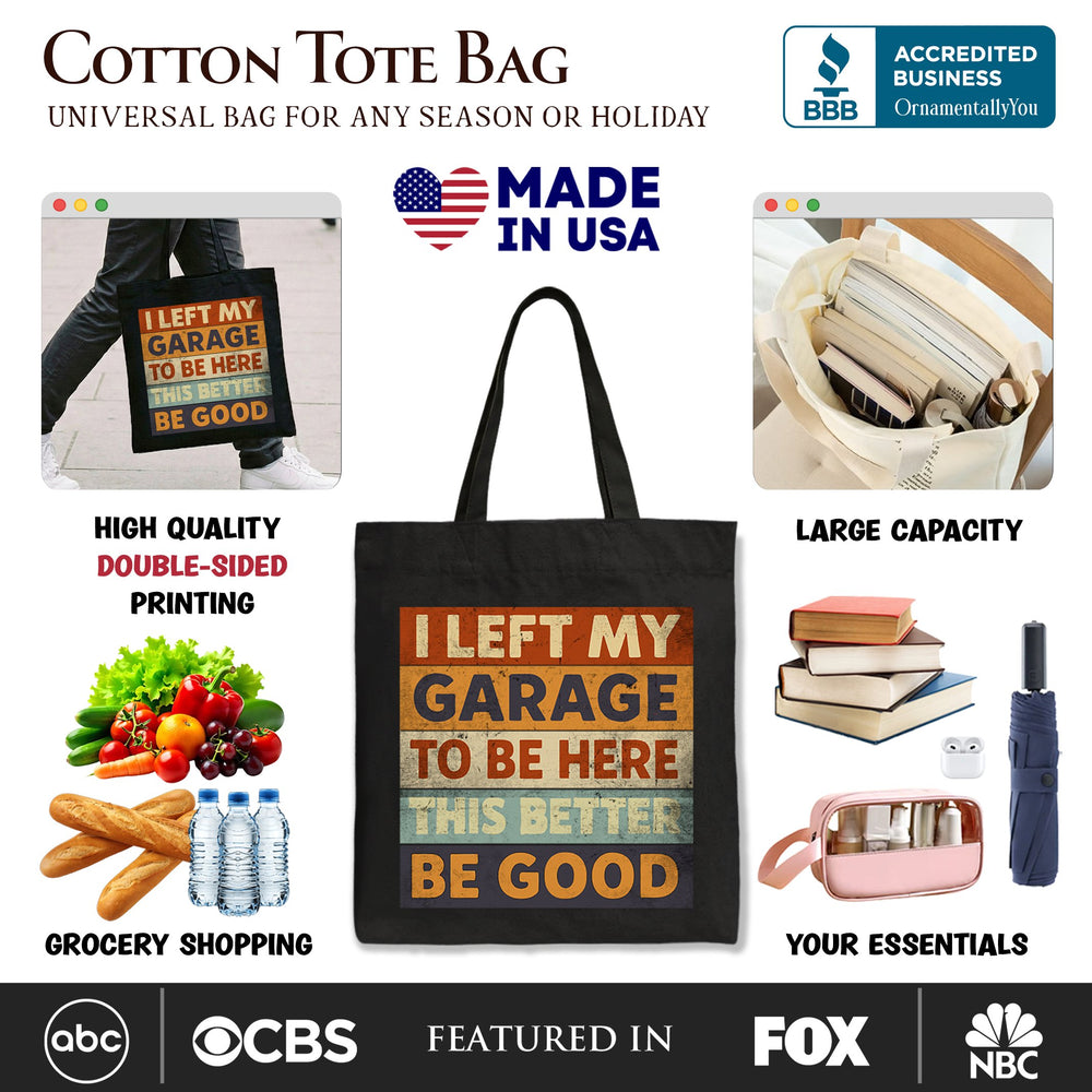 I Left My Garage to Be Here Tote Bag, Retro Gift Shopper for Funny Car Dads Tote Bag OrnamentallyYou 