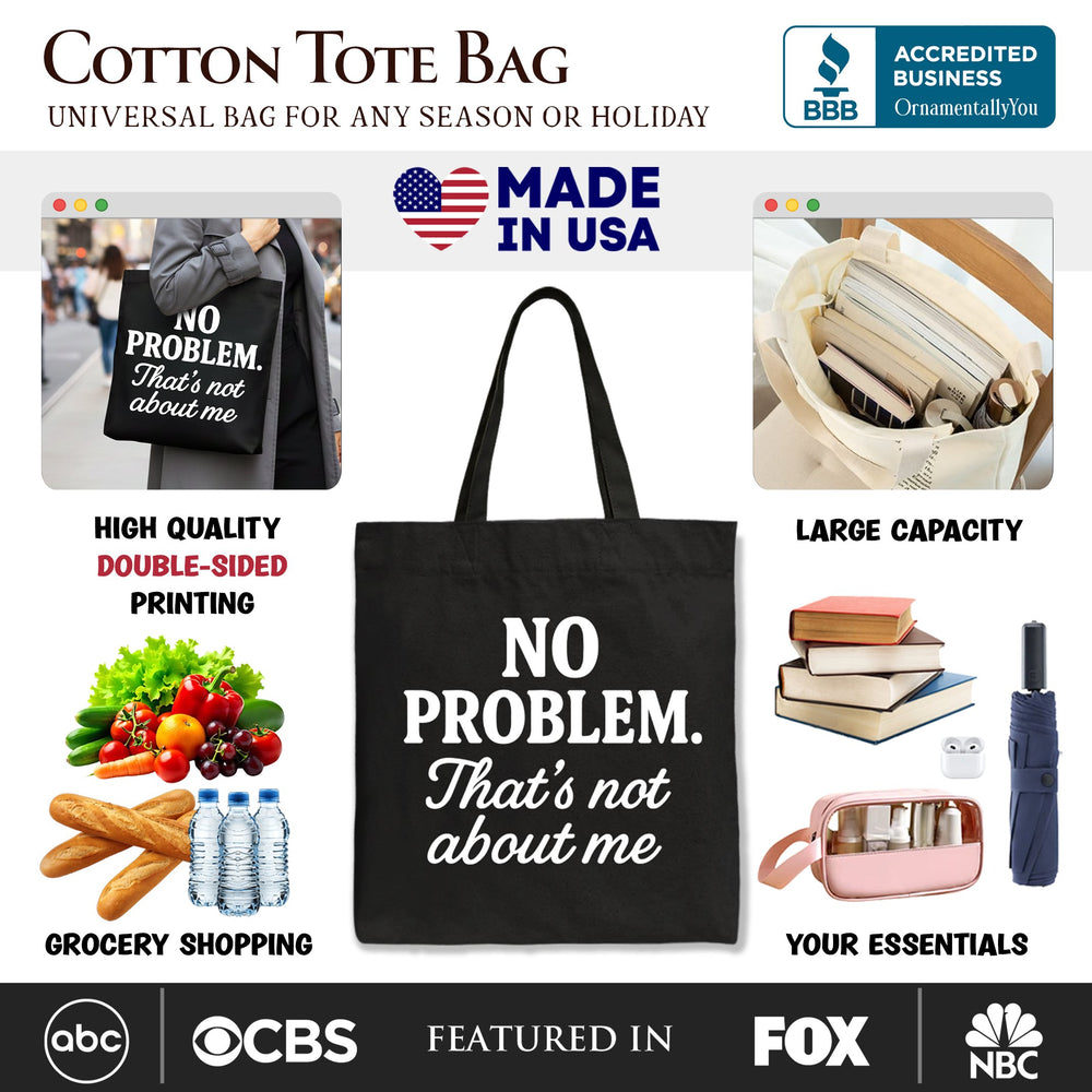 No Problem That's Not About Me Tote Bag, Funny Gift Shopper for Sarcastic Drama-Free People Tote Bag OrnamentallyYou 