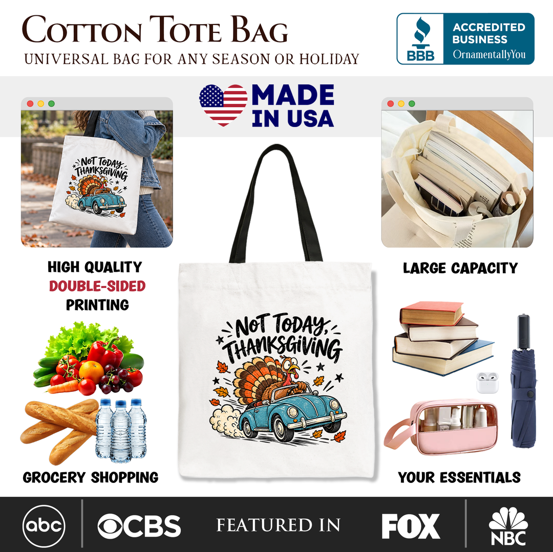 Not Today Thanksgiving Turkey Tote Bag, Funny Fall Road Trip Holiday Gift Shopper