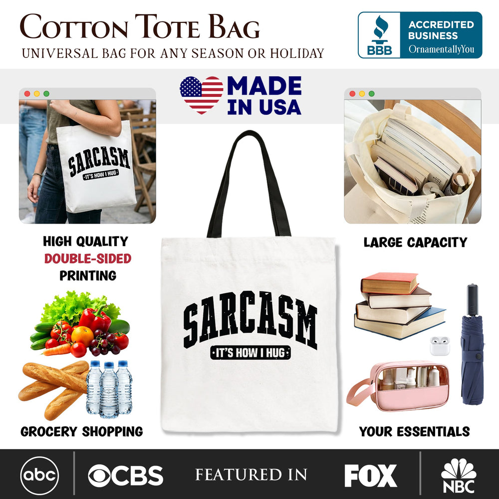 Sarcasm It's How I Hug Tote Bag, Funny Minimalist Gift Shopper for Bold and Sarcastic Women Tote Bag OrnamentallyYou 