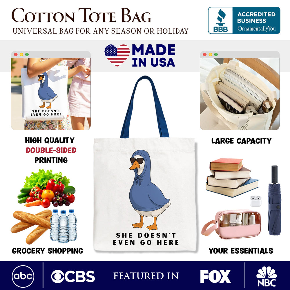 She Doesn’t Even Go Here Silly Goose Canvas Tote Bag, Mean Girls Funny Meme Gift Shopper Tote Bag OrnamentallyYou 