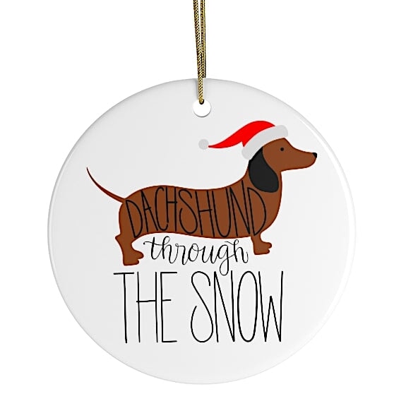 Dachshund Through The Snow Ornament, Funny Dog Cute Ceramic Ornament OrnamentallyYou 