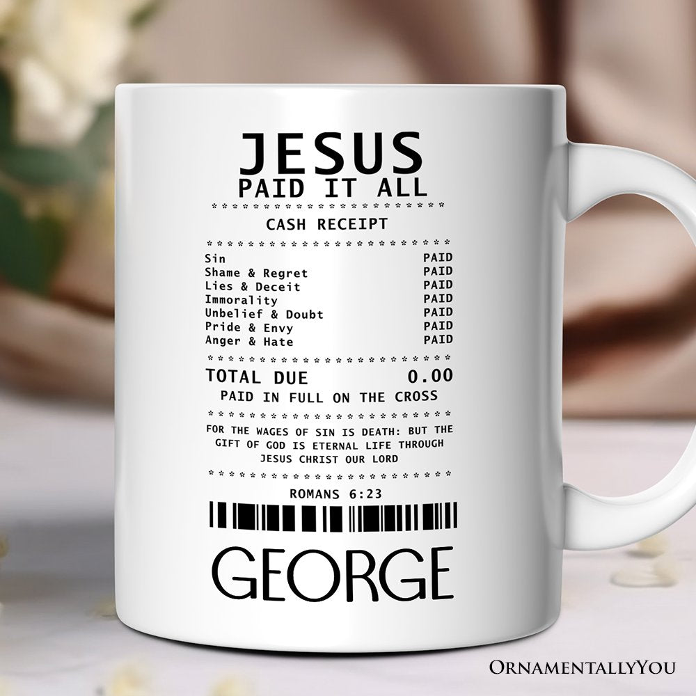 Jesus Paid It All Cash Receipt Personalized Mug, Christian Gift with Custom Name Personalized Ceramic Mug OrnamentallyYou White Customized 