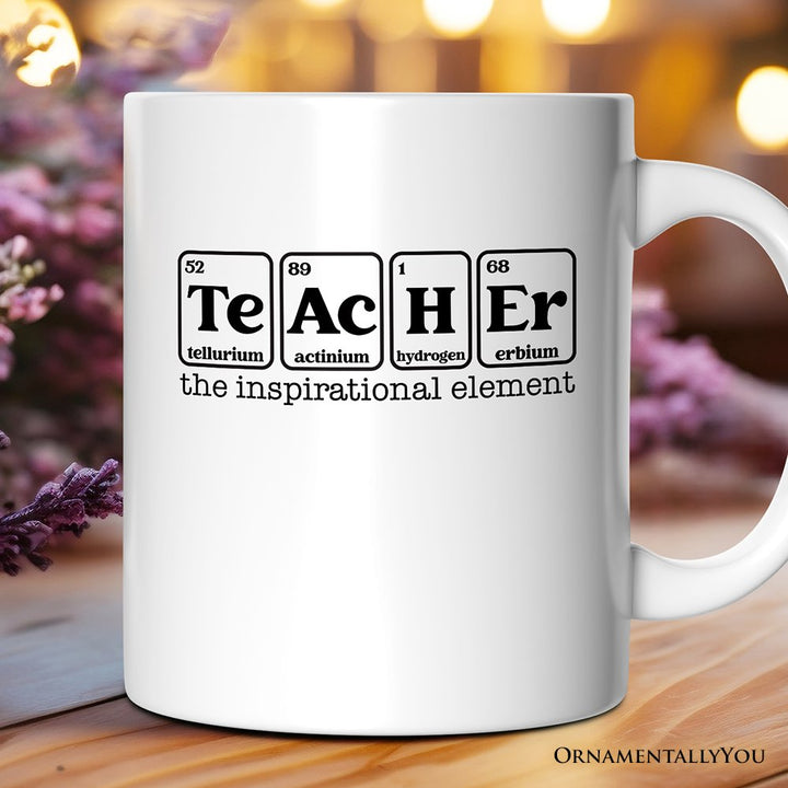 Teacher The Inspirational Element Personalized Mug, Periodic Table Appreciation Gift with Custom Name Personalized Ceramic Mug OrnamentallyYou 12oz Mug 